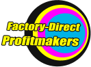 Factory-Direct Profitmakers