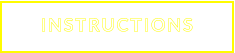 INSTRUCTIONS